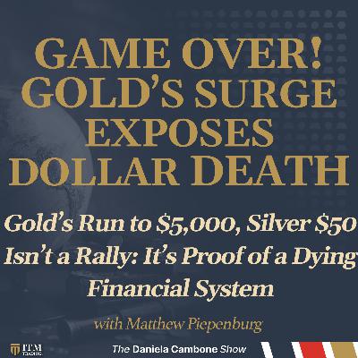 Gold’s Run to $5,000, Silver $50 Isn’t a Rally: It’s Proof of a Dying Financial System