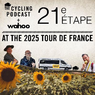 S13 Ep103: We’ll Always Have Paris | Stage 21 | Tour de France 2025