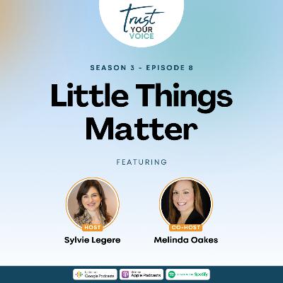 Little Things Matter Little Things Matter