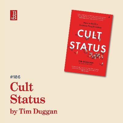 Cult Status by Tim Duggan: why you should throw the old ways of building a business in the bin Cult Status by Tim Duggan: why you should throw the old ways of building a business in the bin