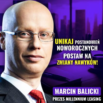 Marcin Balicki: Strategia a taktyka, AI w biznesie, jak być lepszym liderem? | Strategiczny Ruch #3