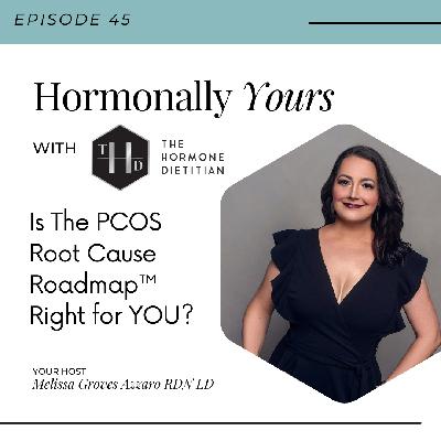 Is The PCOS Root Cause Roadmap™ Right for YOU?