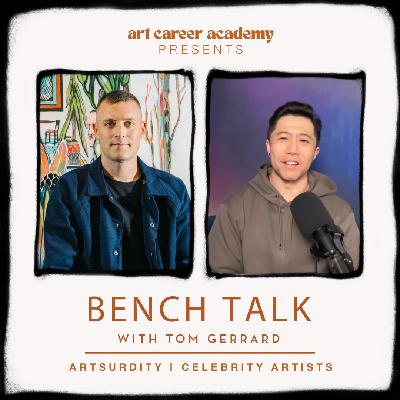 BENCH TALK #201 | [ARTSURDITY] Celebrity Artists: Are They Legit or Just Rich Hobbyists?