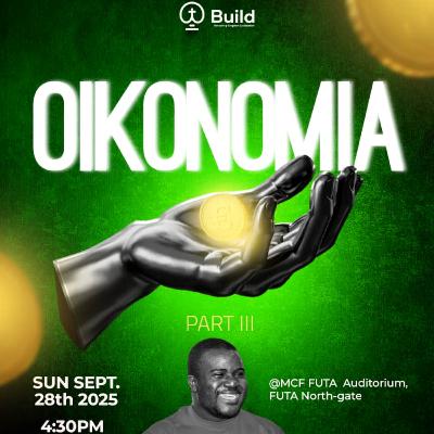 Oikonomia Part Three - BUILD with Areo Emmanuel Oluwapelumi
