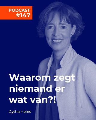 #147 Gytha Heins - Waarom zegt niemand er wat van?! #147 Gytha Heins - Waarom zegt niemand er wat van?!