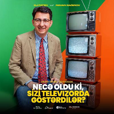 Necə oldu ki, sizi televizorda göstərdilər? 19.09.2025