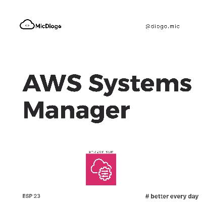 AWS Systems Manager: The Cloud Ops Command Center