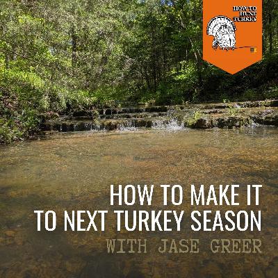 How To Make It To Next Turkey Season How To Make It To Next Turkey Season