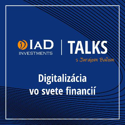 Digitalizácia vo svete financií Digitalizácia vo svete financií