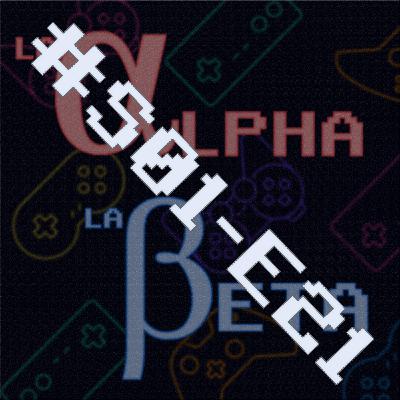 !!HEMOS VUELTO!! ESPECIAL No-E3 y ZELDA TotK | La Alpha / La Beta | S01E21