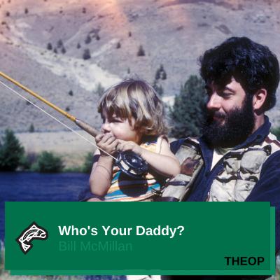 Who's Your Daddy? Bill McMillan