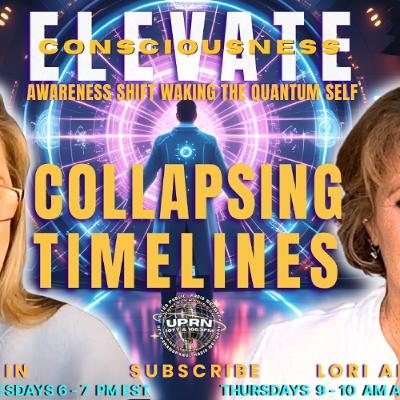 Collapsing Timelines - ELEVATE with KAren Swain and Lori Ann Spagna Collapsing Timelines - ELEVATE with KAren Swain and Lori Ann Spagna