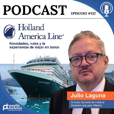 Holland America Line: Novedades, rutas y la experiencia de viajar en barco