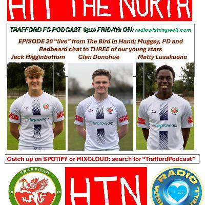 Hit The North Ep.20 - The 3 Young Amigos