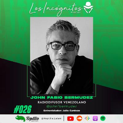 #026 - JHON FABIO BERMUDEZ - Empresario y Radiodifusor venezolano.