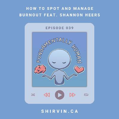 #39: How to Spot and Manage Burnout with Shannon Heers