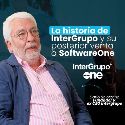 INTERGRUPO | Cómo Darío Solórzano construyó y vendió su empresa a SoftwareOne
