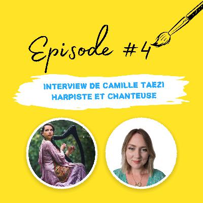 Episode #4 Interview de Camille Taezi - Harpiste inspirée