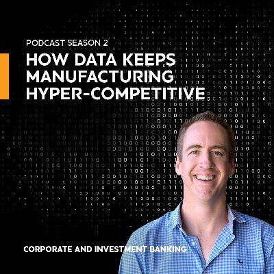 S2 / E3 How data keeps manufacturing hyper-competitive - Rand Merchant Bank (rmb.co.za)