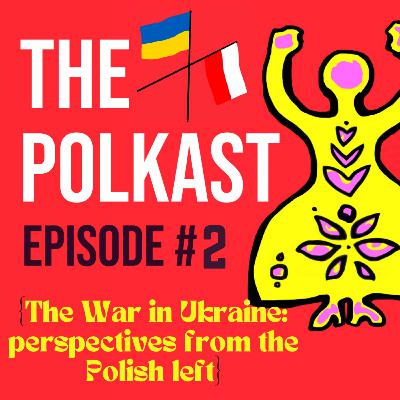 The war in Ukraine - perspectives from the Polish left The war in Ukraine - perspectives from the Polish left