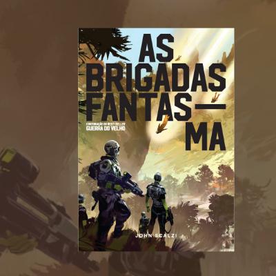 AUDIOLIVRO | "As Brigadas Fantasma, de John Scalzi (2/4)