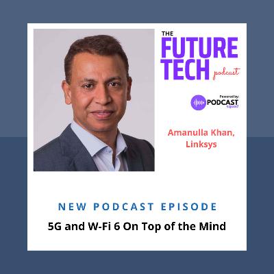 5G and W-Fi 6 On Top of the Mind
