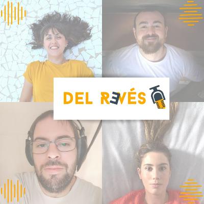 Del Revés: T1x01: Preparados, listo, ¡Ya! Comenzamos Del revés (08/05/2020)