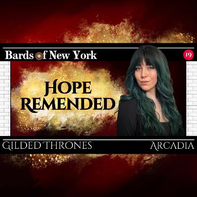 Episode 19: Hope Remended | Gilded Thrones