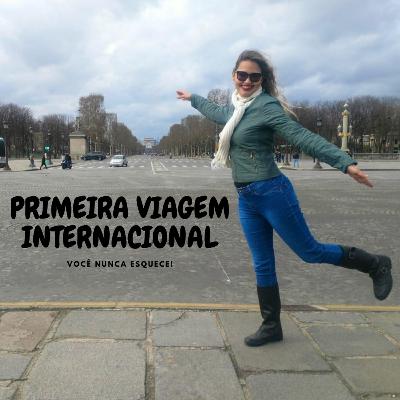 #76 Viagem internacional: primeira experiência "nas Europas" #76 Viagem internacional: primeira experiência "nas Europas"