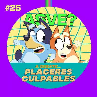 ASVE #25 [T3E03] - Placeres culpables de ayer y hoy