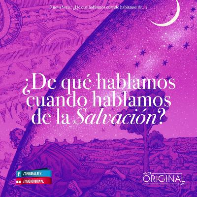 3. ¿De qué hablamos cuando hablamos de la Salvación? 3. ¿De qué hablamos cuando hablamos de la Salvación?