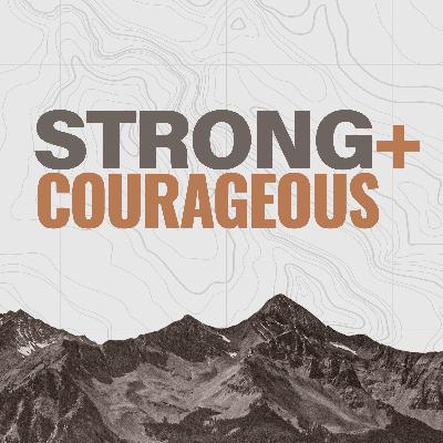 Strong and Courageous - Week 5 - When Sin Goes Unchecked Strong and Courageous - Week 5 - When Sin Goes Unchecked