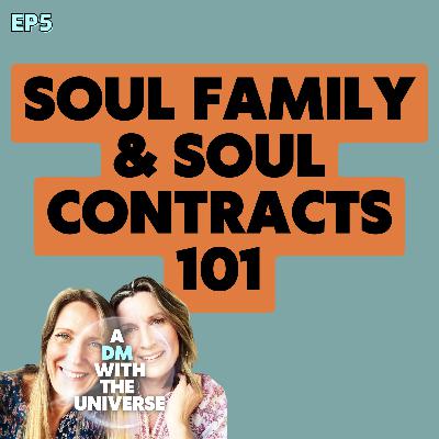 Soul Family & Soul Contracts 101 | Ep 5 Soul Family & Soul Contracts 101 | Ep 5