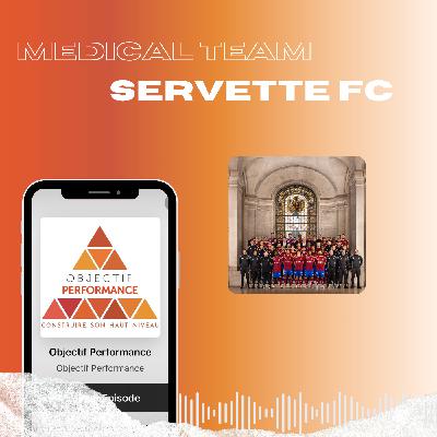 Staff médical Servette FC : communication (entre eux, avec joueur/staff technique), prévention et lien disponibilité / performance