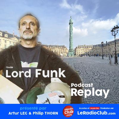 LeRadioClub avec LORD FUNK
