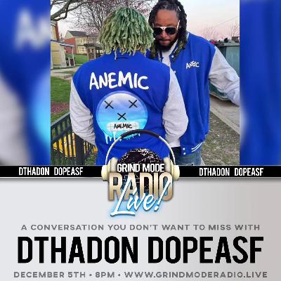 O.M.G. ON MY GRIND LIVE INTERVIEW WITH DTHADON DOPEASF