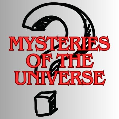 Mysteries of The Universe