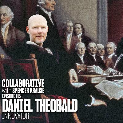 Collaborative with Spencer Krause - E182 Daniel Theobald (Innovator)