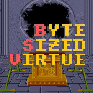 Byte-Sized Virtue S08E01 - Don't Worry; I Have a Plan