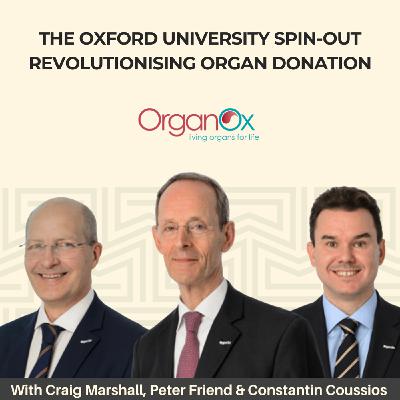 11: OrganOx - The Oxford University Spin-Out Revolutionising Organ Donation