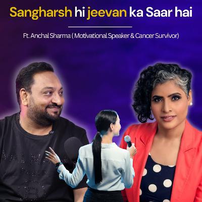 From Cancer to Courage: Anchal Sharma’s Unbreakable Journey | Pawan KK Nagpal | Podcast Full Video