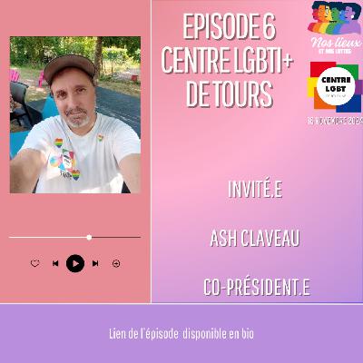 Centre LGBTI de Touraine épisode 6 Centre LGBTI de Touraine épisode 6