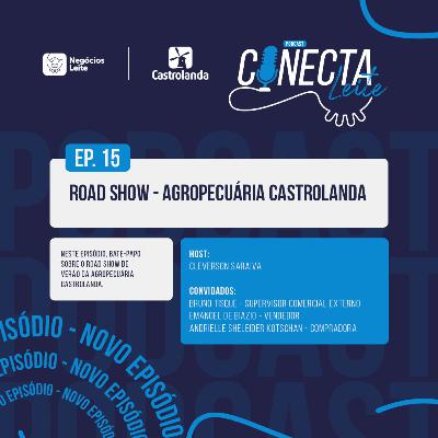 Conecta Leite #15 | Road Show - Agropecuária Castrolanda
