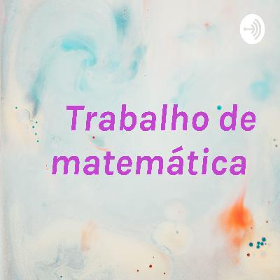 Trabalho de matemática