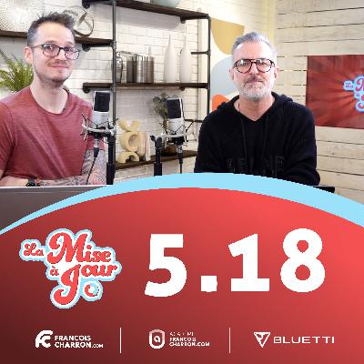 MAJ 5.18 : Notre revue de l’année 2025