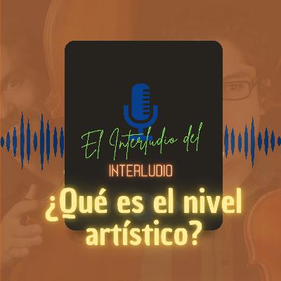 ¿Qué es el nivel artístico?
