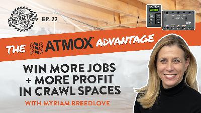 The Atmox Advantage: Win More Jobs + More Profit in Crawl Spaces With Myriam Breedlove The Atmox Advantage: Win More Jobs + More Profit in Crawl Spaces With Myriam Breedlove