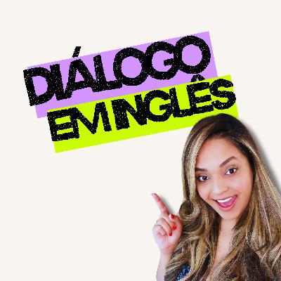 DIÁLOGO 100% EM INGLÊS COM LEGENDA EM PORTUGUÊS | AULA 5 CURSO INGLÊS PARA INICIANTES DIÁLOGO 100% EM INGLÊS COM LEGENDA EM PORTUGUÊS | AULA 5 CURSO INGLÊS PARA INICIANTES