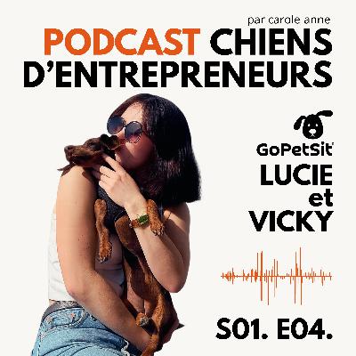 #04. Lucie & Vicky - Etudiante entrepreneur, Teckel nain et dans la vie il faut ĂȘtre organisĂ© et foncer ! #04. Lucie & Vicky - Etudiante entrepreneur, Teckel nain et dans la vie il faut ĂȘtre organisĂ© et foncer !