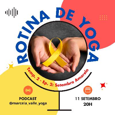 Ep2 T2 - Setembro Amarelo